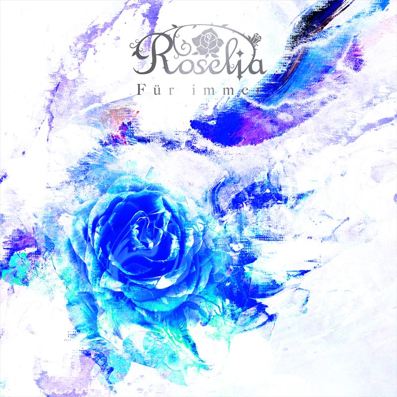 Roselia 3rd Album「Für immer」