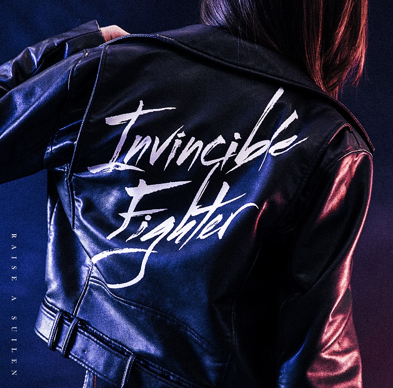 RAISE A SUILEN 3rd Single「Invincible Fighter」